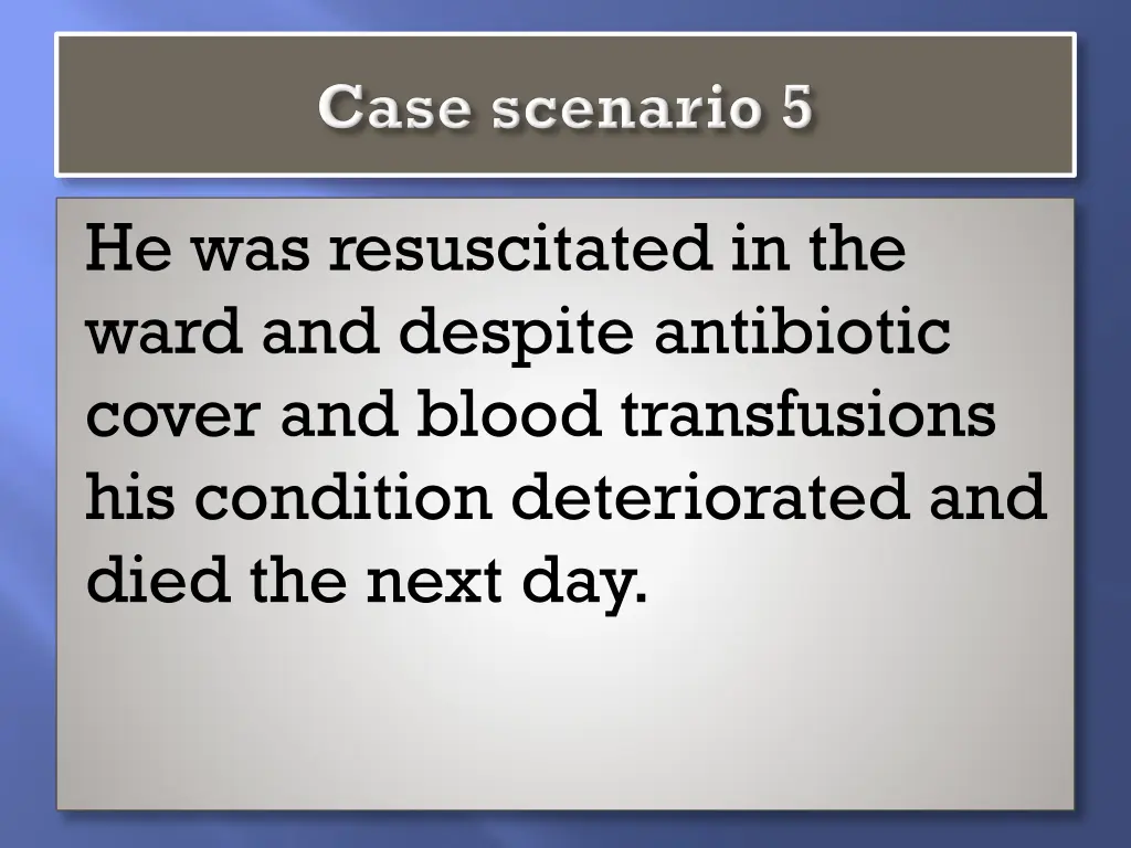 he was resuscitated in the ward and despite
