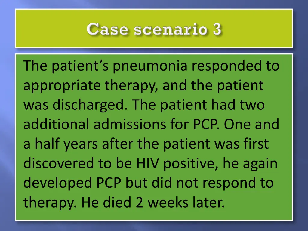 the patient s pneumonia responded to appropriate