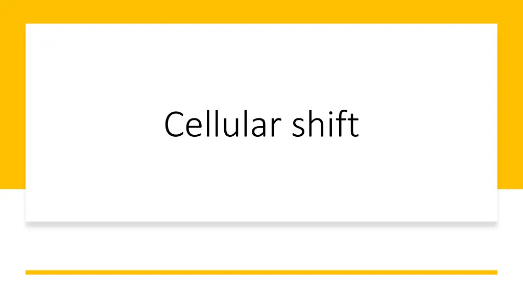 cellular shift