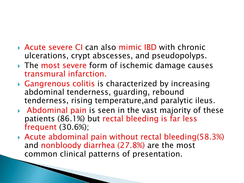 acute severe ci can also mimic ibd with chronic