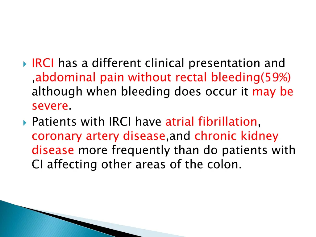 irci has a different clinical presentation