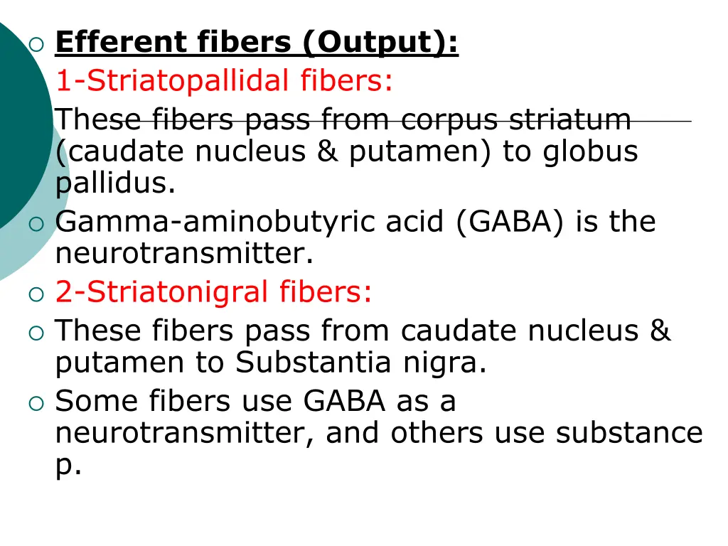 efferent fibers output 1 striatopallidal fibers