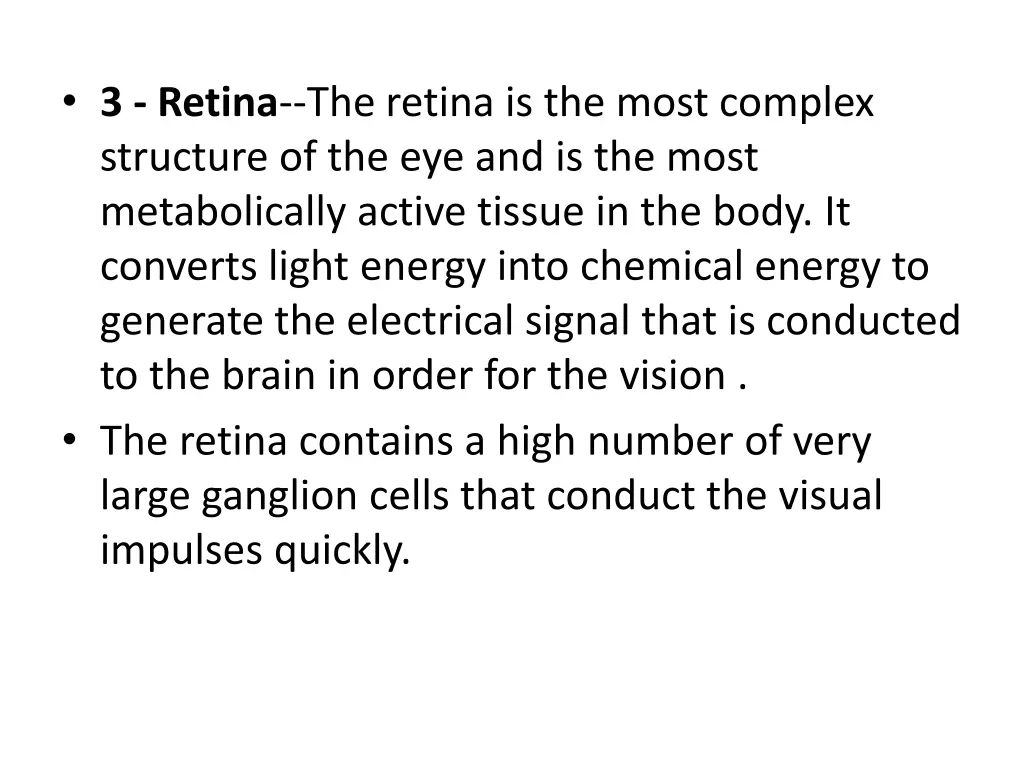 3 retina the retina is the most complex structure