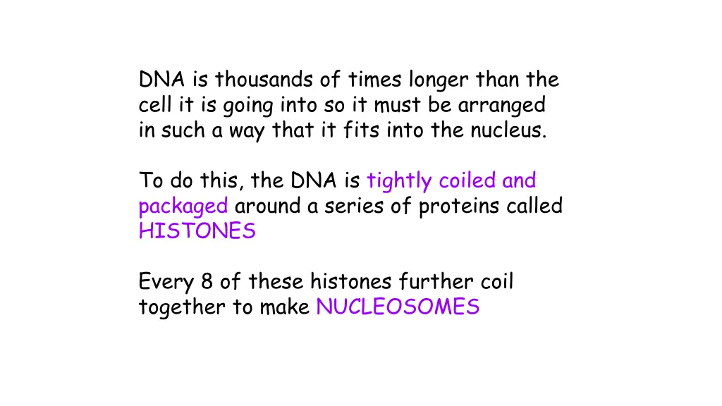 dna is thousands of times longer than the cell