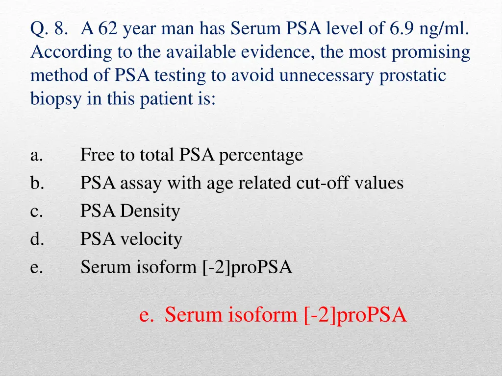 q 8 a 62 year man has serum psa level