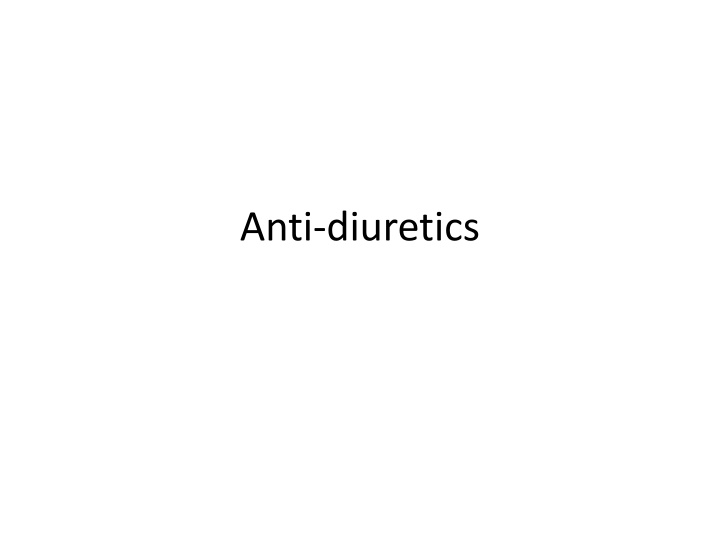 anti diuretics