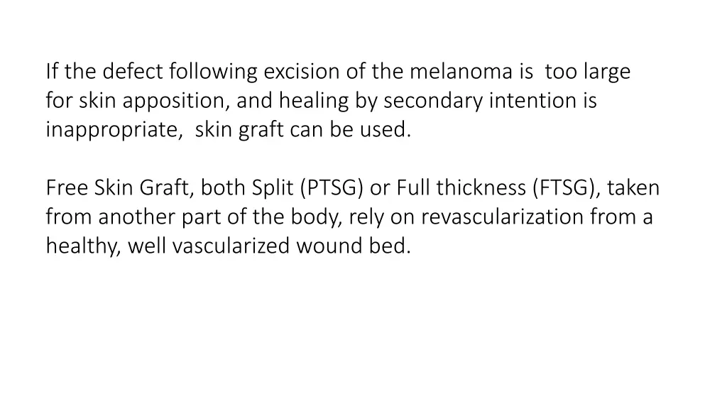 if the defect following excision of the melanoma