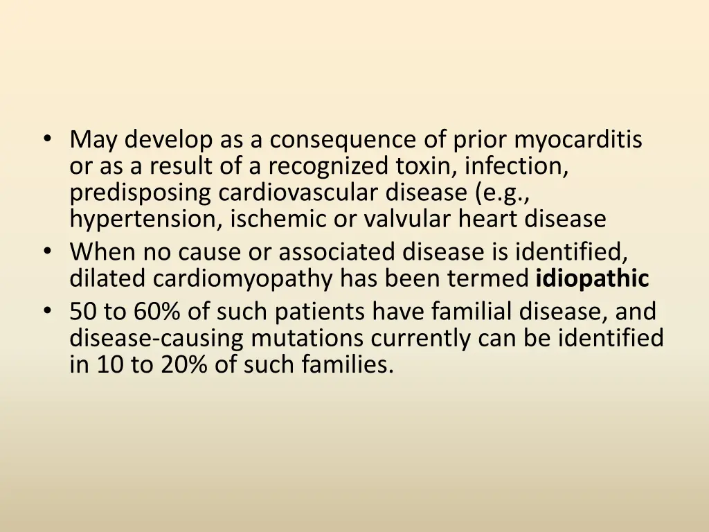 may develop as a consequence of prior myocarditis