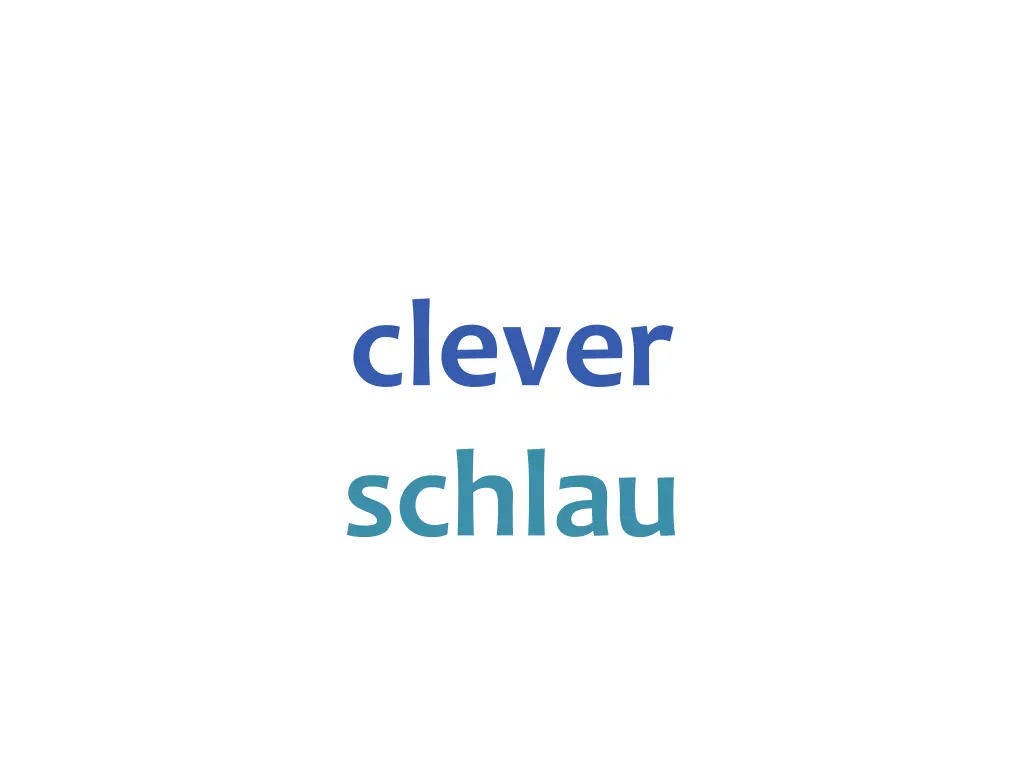 clever schlau