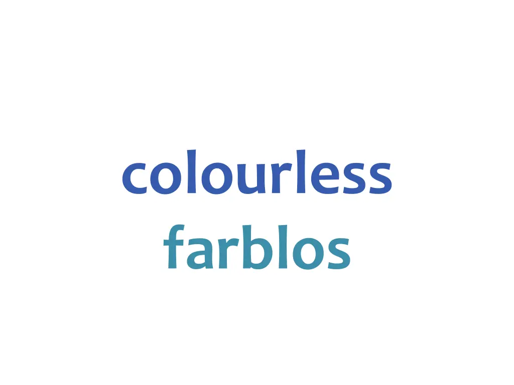 colourless farblos