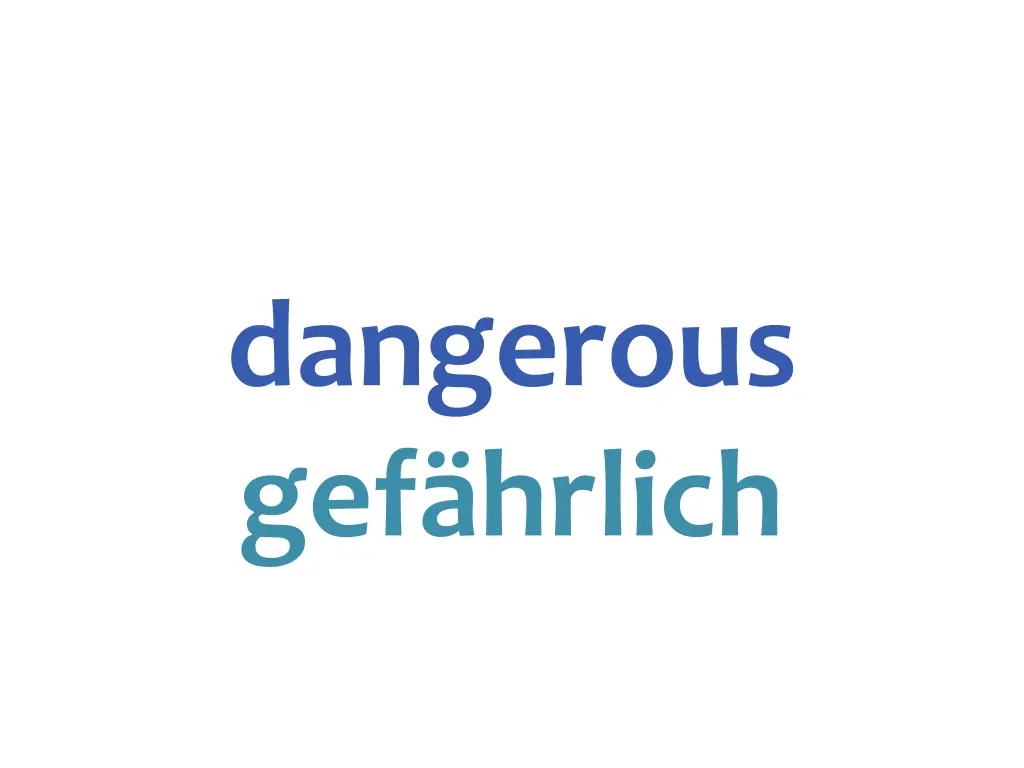 dangerous gef hrlich