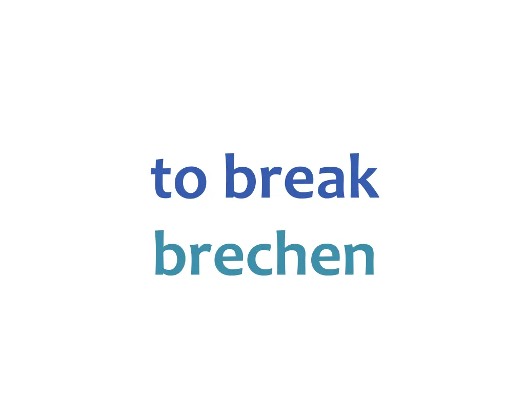 to break brechen