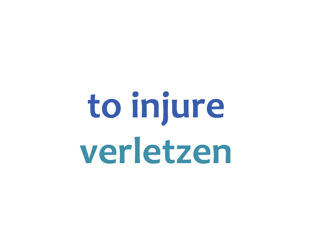 to injure verletzen