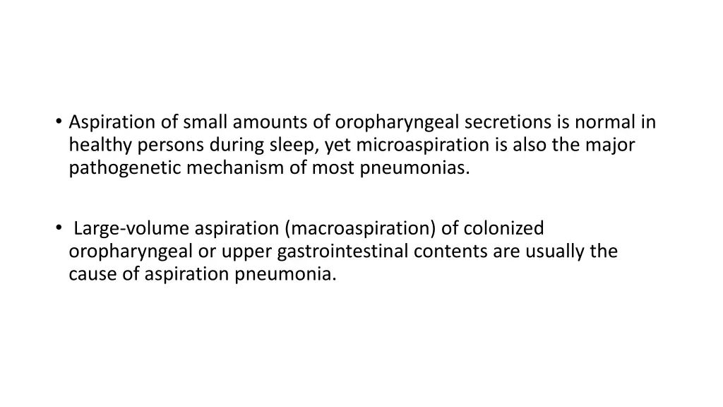 aspiration of small amounts of oropharyngeal