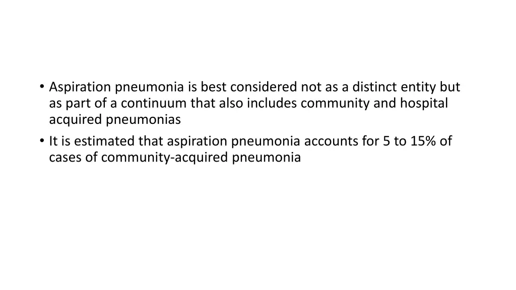 aspiration pneumonia is best considered