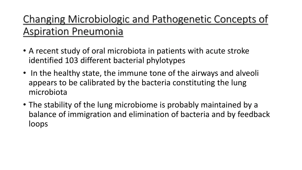 changing microbiologic and pathogenetic concepts