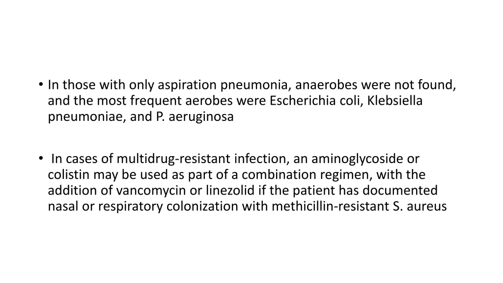 in those with only aspiration pneumonia anaerobes
