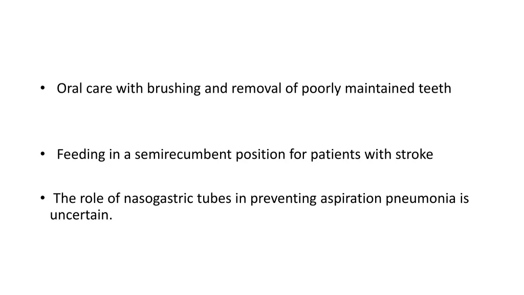 oral care with brushing and removal of poorly