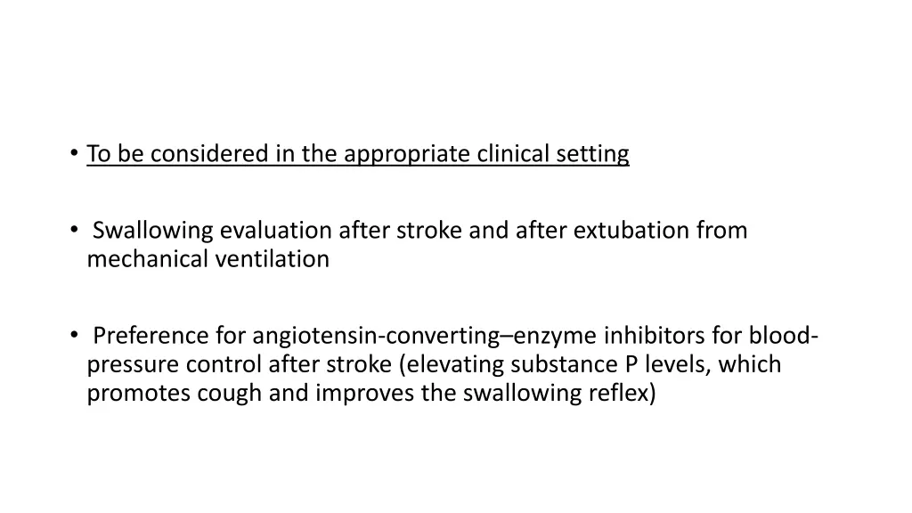 to be considered in the appropriate clinical