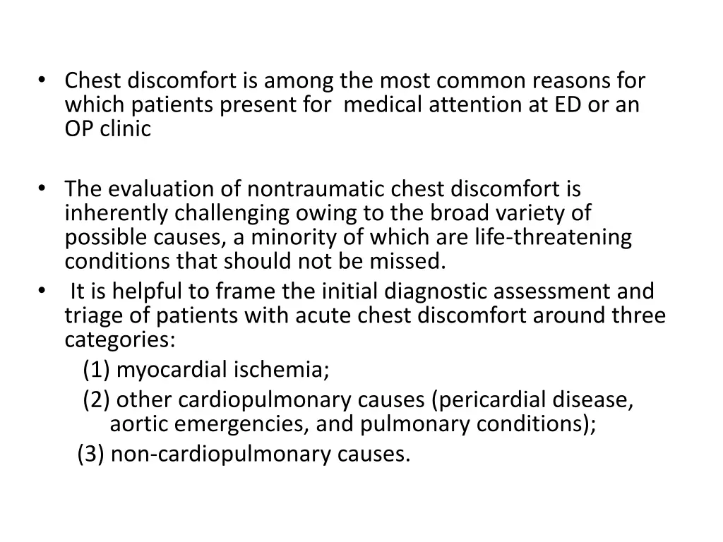 chest discomfort is among the most common reasons