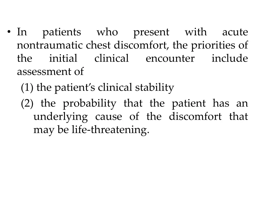 in nontraumatic chest discomfort the priorities
