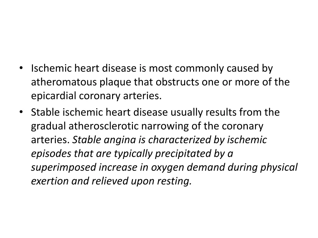 ischemic heart disease is most commonly caused