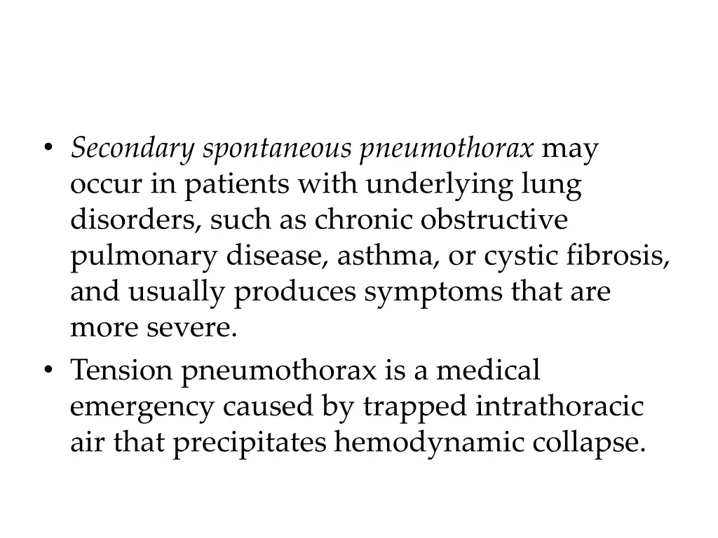 secondary spontaneous pneumothorax may occur