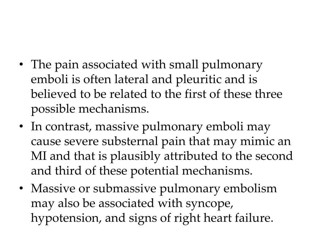 the pain associated with small pulmonary emboli