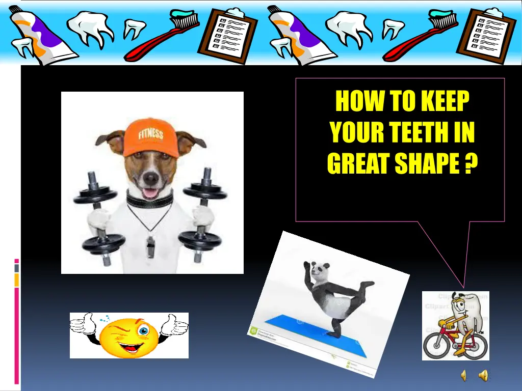 how to keep your teeth in great shape