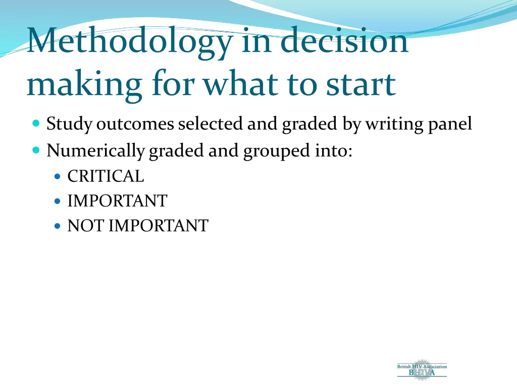 methodology in decision making for what to start
