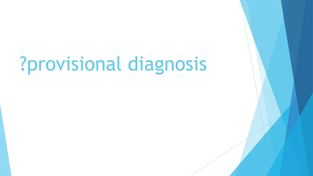 provisional diagnosis