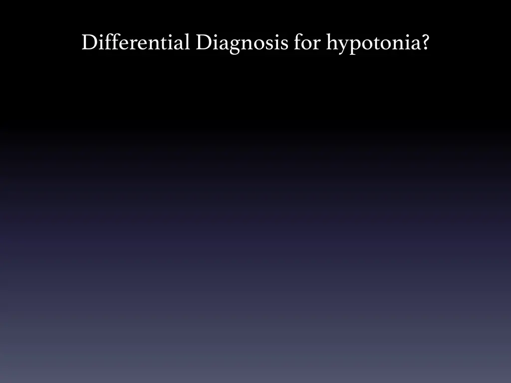 differential diagnosis for hypotonia