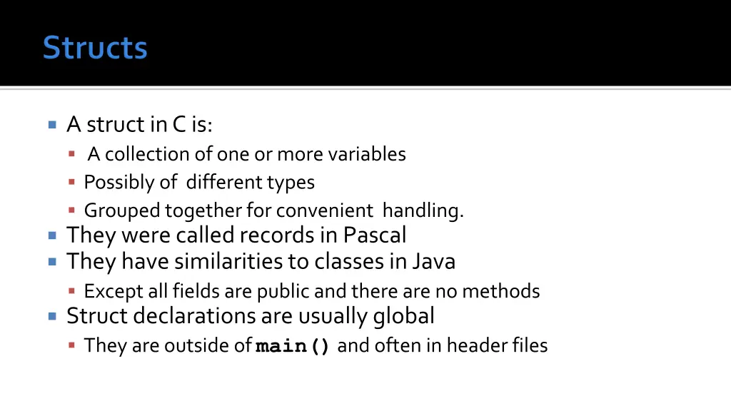 a struct in c is a collection of one or more