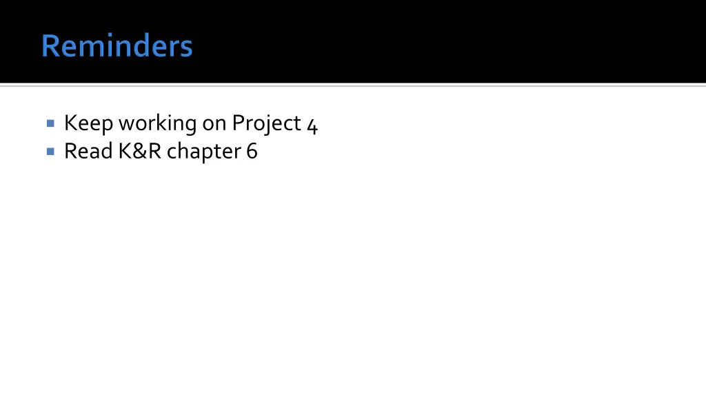 keep working on project 4 read k r chapter 6