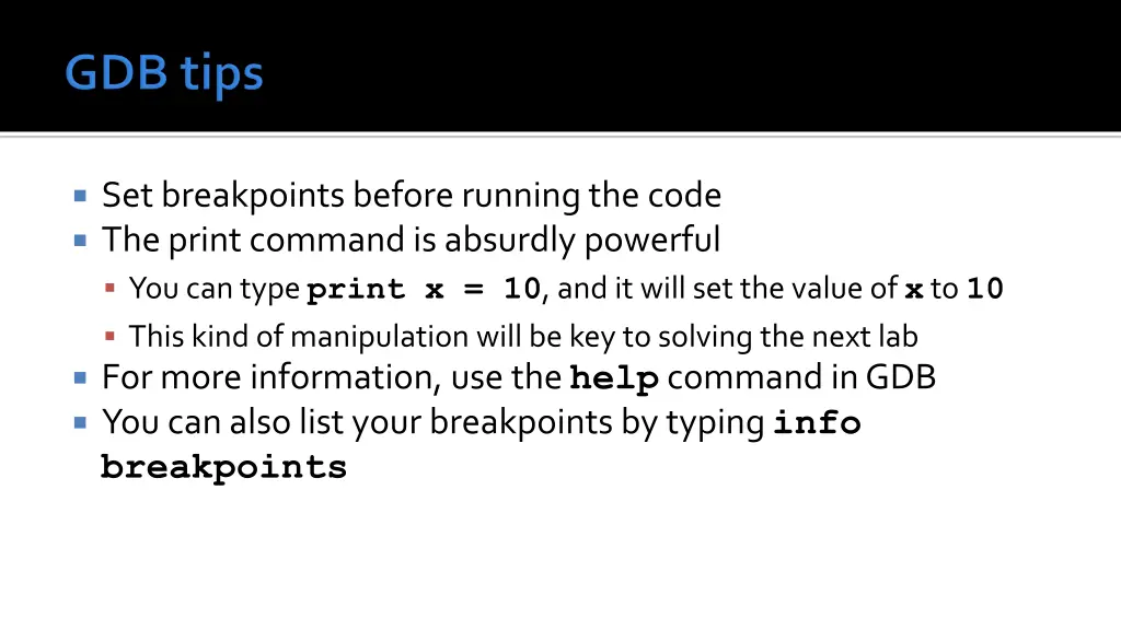 set breakpoints before running the code the print