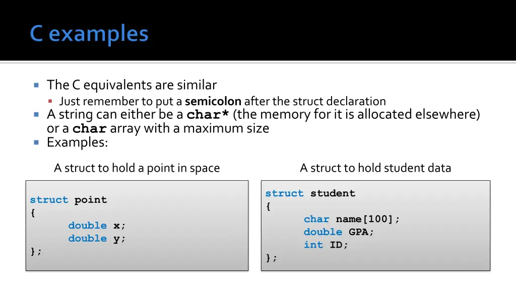 the c equivalents are similar just remember