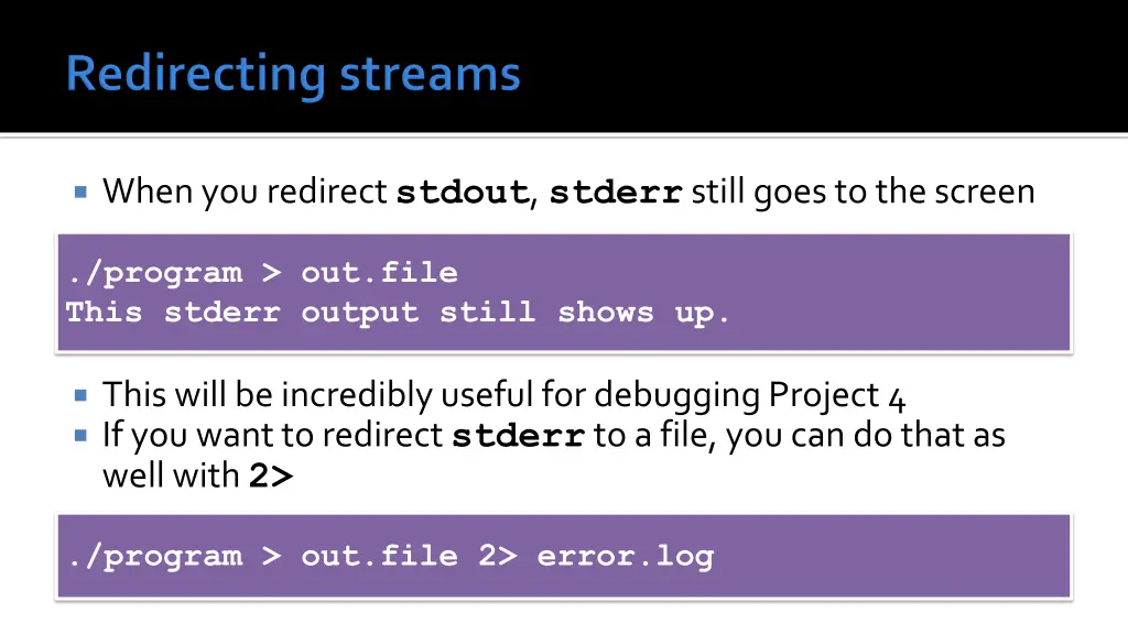 when you redirect stdout stderr still goes