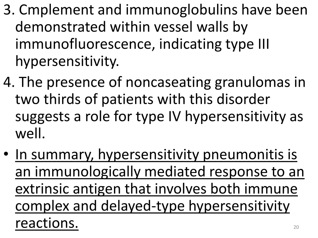 3 cmplement and immunoglobulins have been