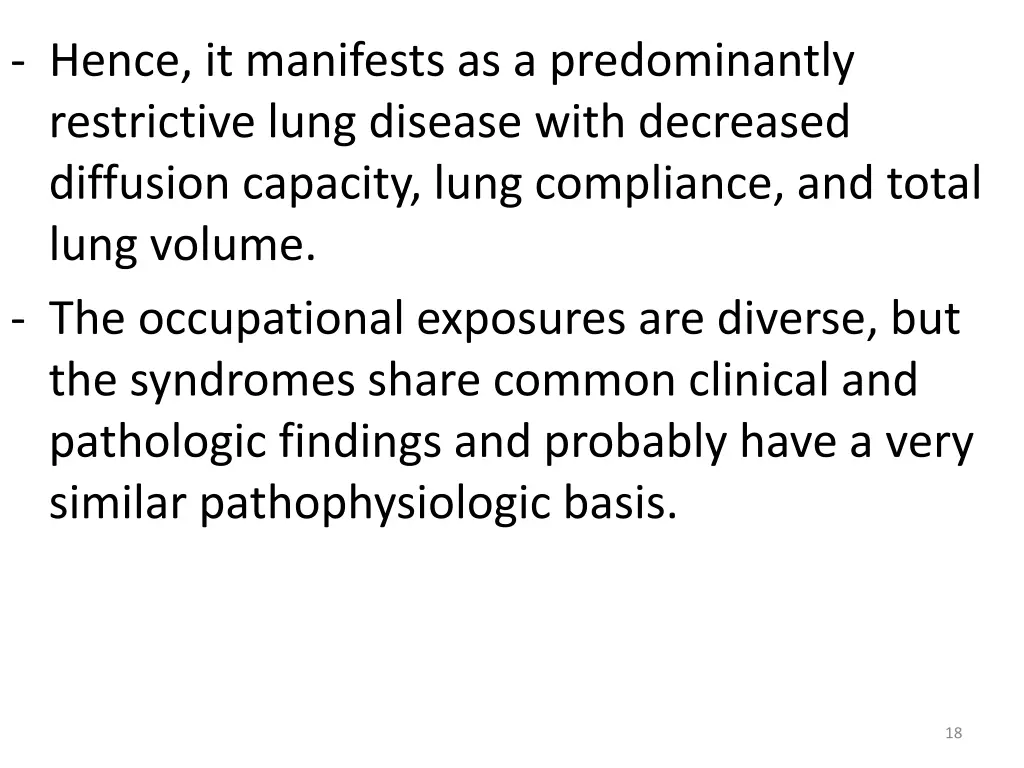 hence it manifests as a predominantly restrictive