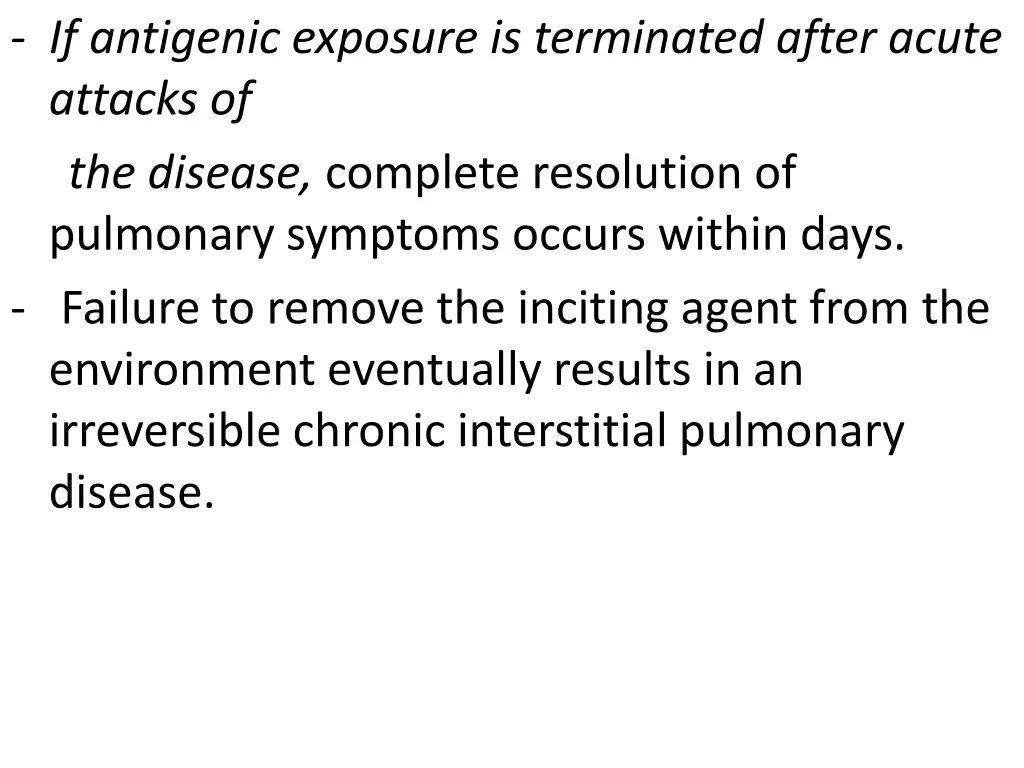if antigenic exposure is terminated after acute