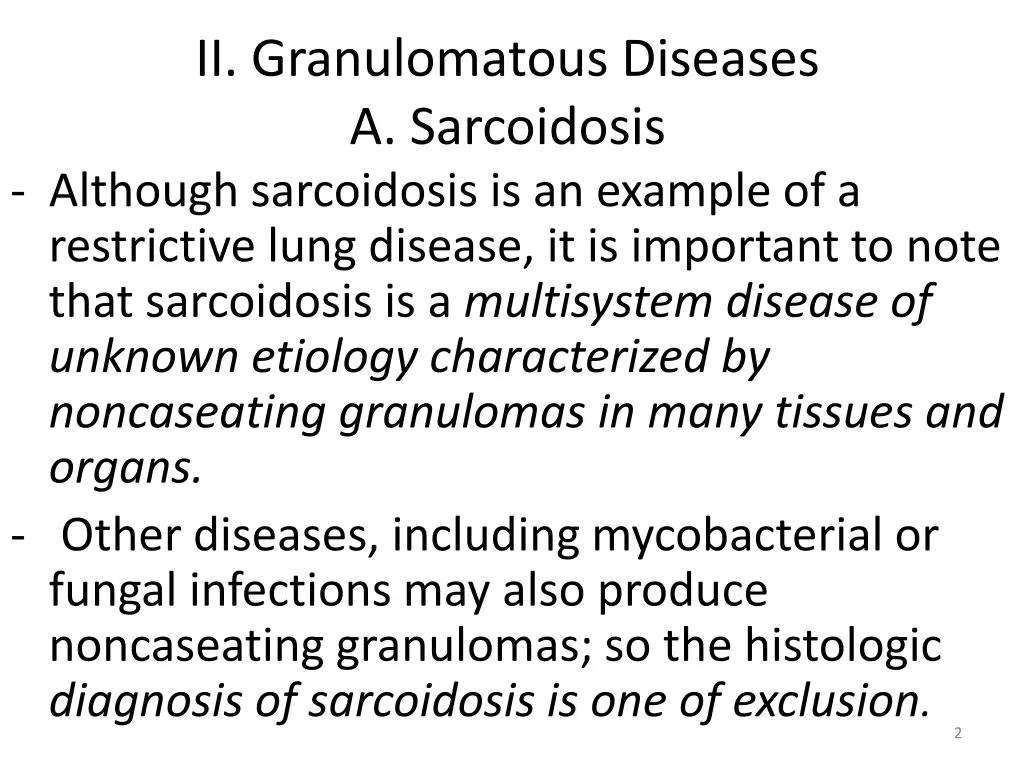 ii granulomatous diseases a sarcoidosis although