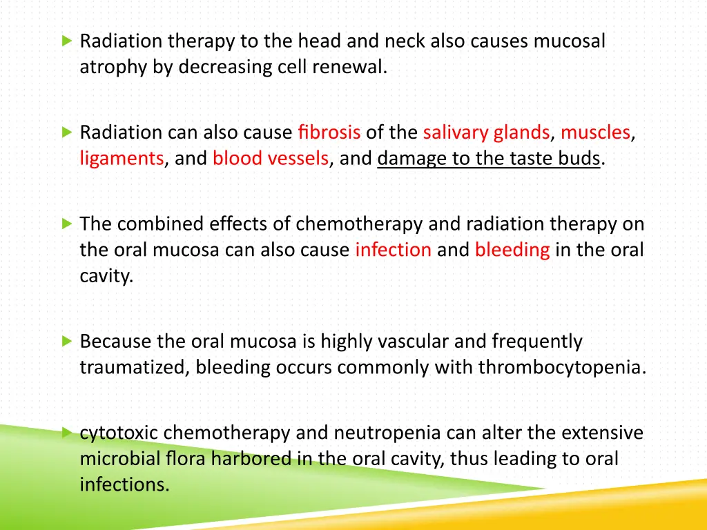 radiation therapy to the head and neck also