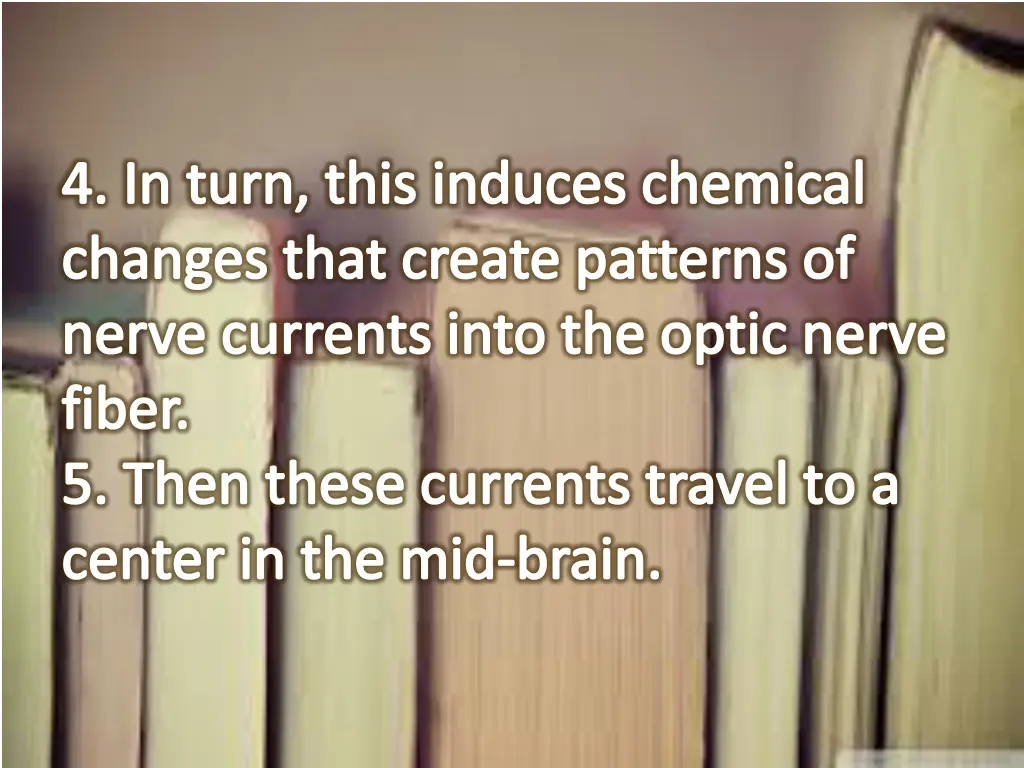 4 in turn this induces chemical changes that