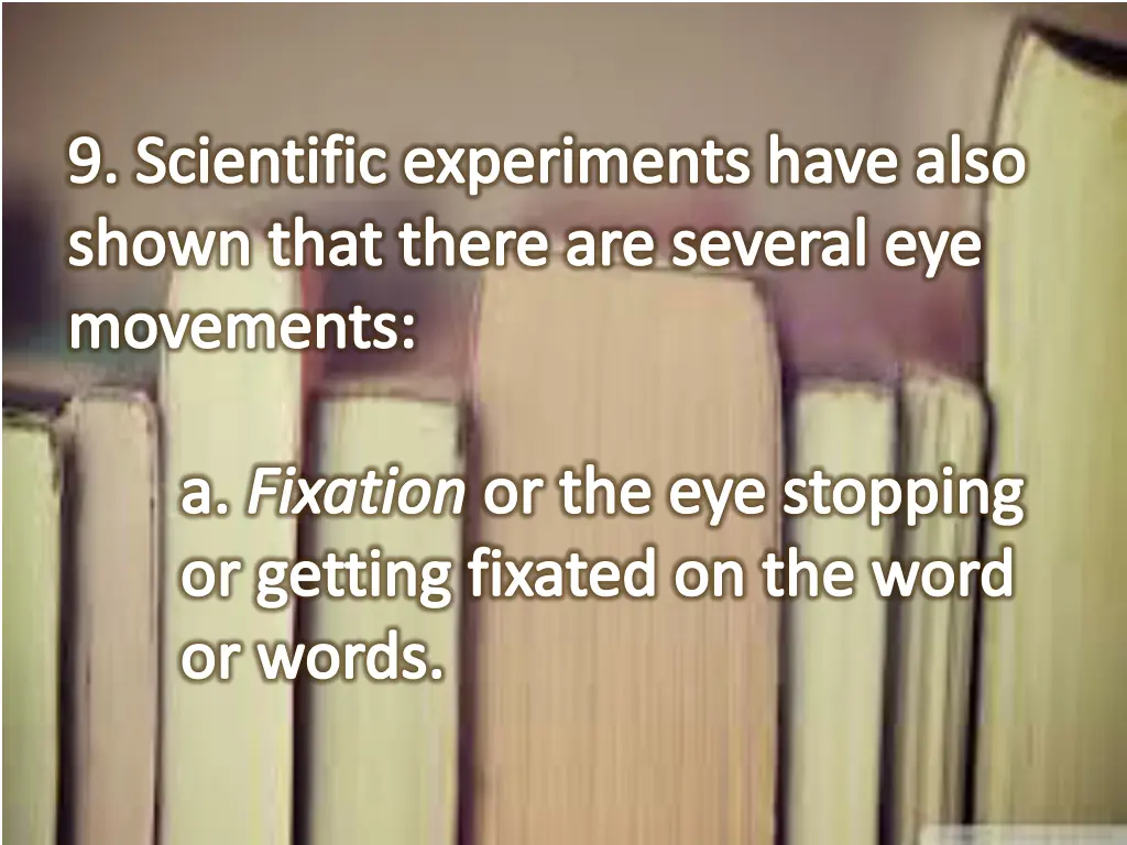 9 scientific experiments have also shown that