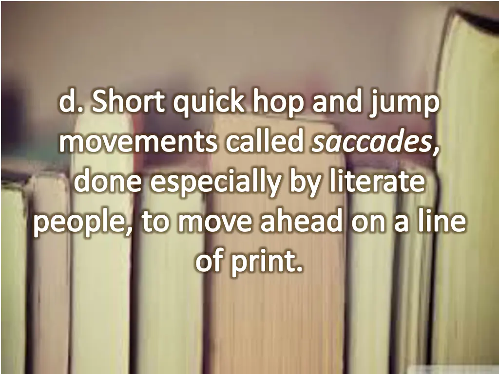 d short quick hop and jump movements called