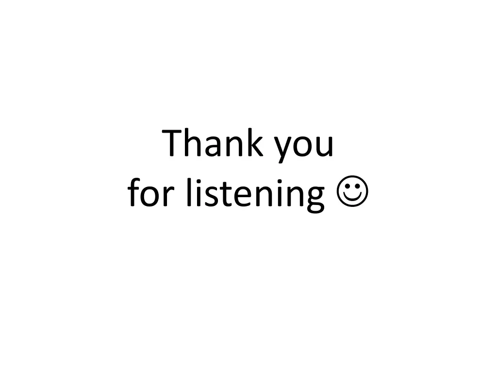 thank you for listening