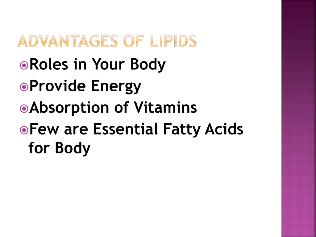 advantages of lipids roles in your body provide
