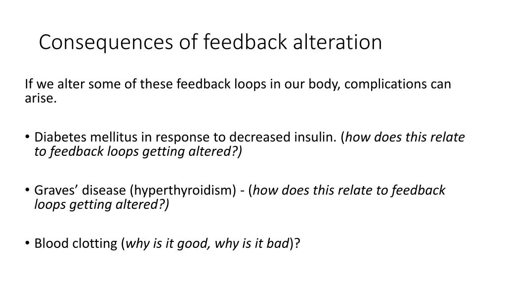 consequences of feedback alteration