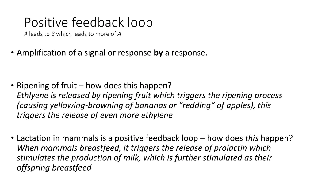 positive feedback loop a leads to b which leads