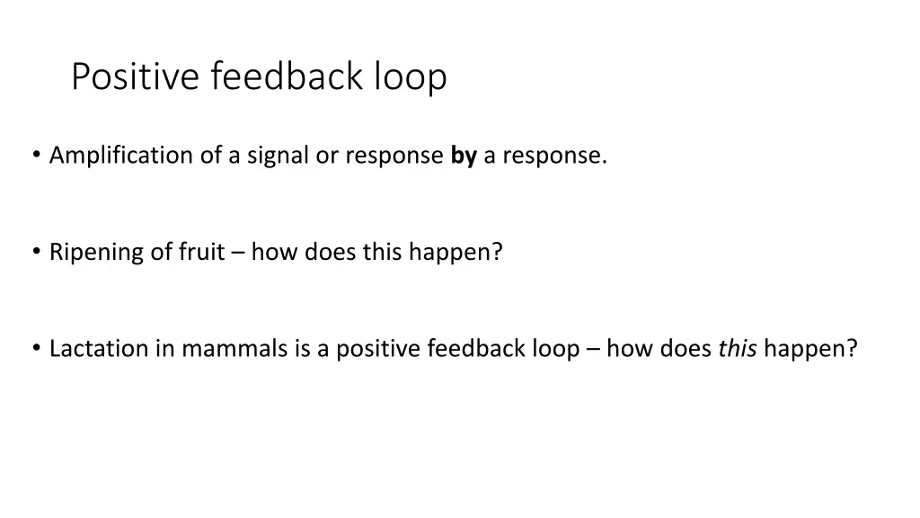 positive feedback loop